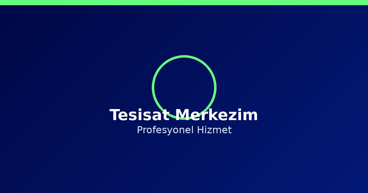 Profesyonel Tesisat | Tesisat Merkezim